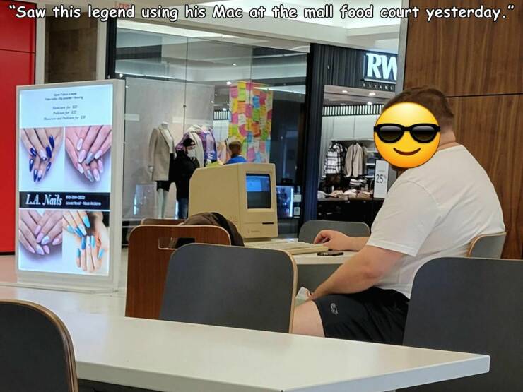 daily dose of randoms - furniture - "Saw this legend using his Mac at the mall food court yesterday." L.A. Nails 6 Anderw Rw 25