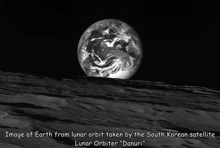 fun random pics -  Moon - Image of Earth from lunar orbit taken by the South Korean satellite Lunar Orbiter "Danuri"