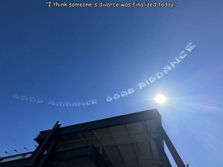 cool random pics - sky - "I think someone's divorce was finalized today."