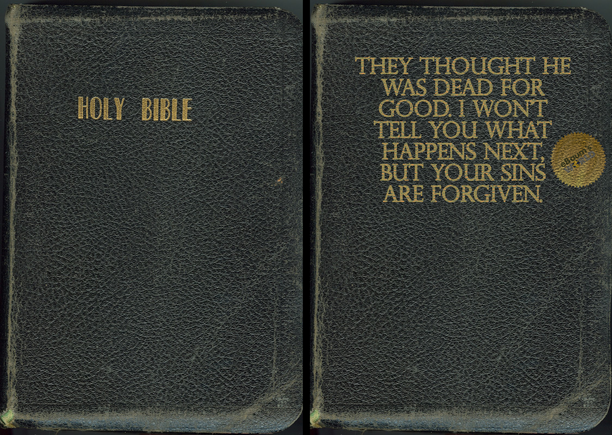 old bible cover - Holy Bible They Thought He Was Dead For Good. I Wont Tell You What Happens Next. But Your Sins Are Forgiven