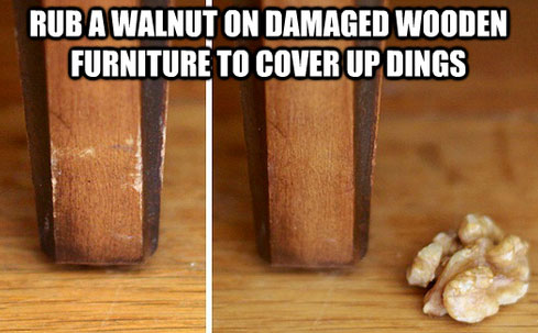 new life hacks - Rub A Walnut On Damaged Wooden Furniture To Cover Up Dings