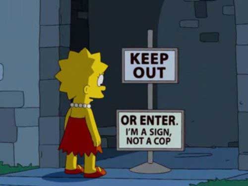 funny simpsons - Keep Out Or Enter I'M A Sign, Not A Cop