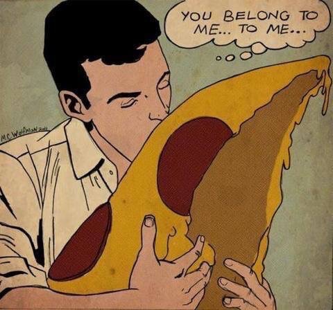 love pizza - You Belong To Me... To Me... Mowa