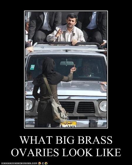 what's happening in iran - What Big Brass Ovaries Look Ioanhascheezburger.Com S