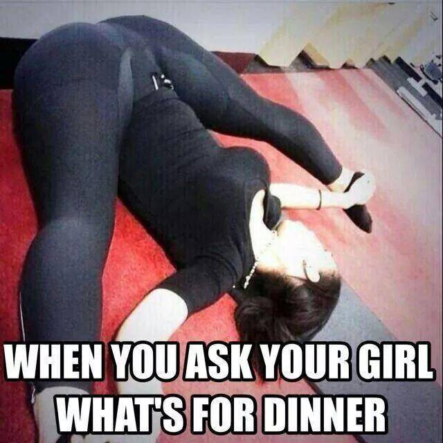 honey whats for dinner meme - When You Ask Your Girl What'S For Dinner