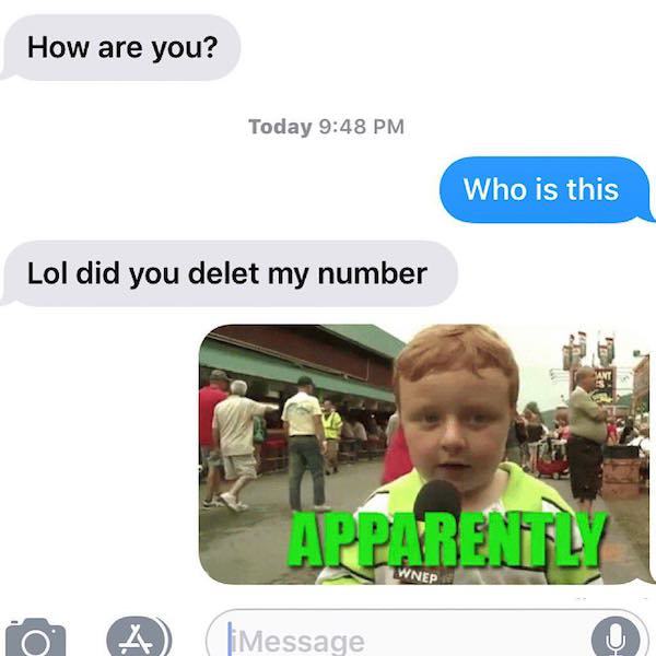 gif apparently - How are you? Today Who is this Lol did you delet my number Wned O Message