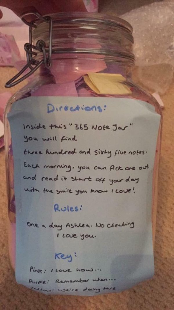 note jar for girlfriend - Directions Inside this "365 Note gar" you will find three hundred and sixty five notes. Each morning, you can fick one out and read it start off your day with the smile you know I love! Rules One a day Ashlea. No Cheating I love 