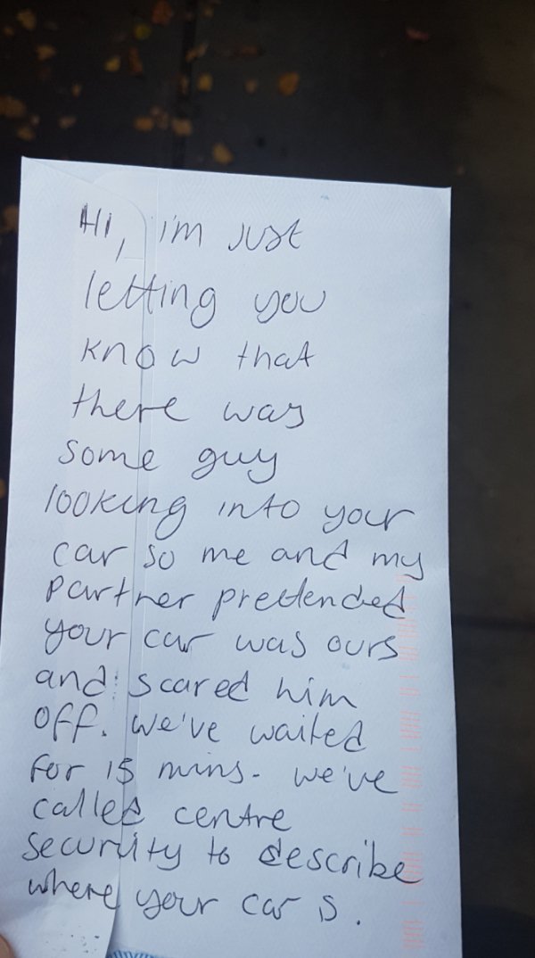 handwriting - Ali, im just letting you know that there was some guy looking into your car so me and my partner prettended your car was ours and scared him off we've waited for is mins. we've called centre security to describe where your car is.