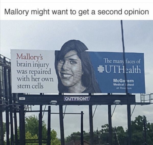 UTHealth - Mallory might want to get a second opinion Mallory's brain injury was repaired with her own stem cells The many faces of McGovern Medical chool at Houton Outfront
