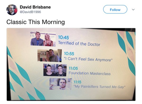 website - David Brisbane Classic This Morning Terrified of the Doctor "I Can't Feel Sex Anymore" Foundation Masterclass "My Painkillers Turned Me Gay"