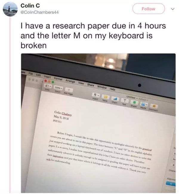 software - Colin C Chambers44 I have a research paper due in 4 hours and the letter M on my keyboard is broken Editinsert Format Arrange View Window Help Colin Chats PSY351 Beberg I ssue paper pole sedy for the as you are show in this paper Theme n and th