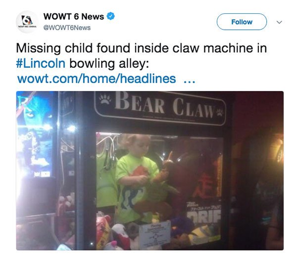 kid in claw machine - 6 Wowt 6 News v w Missing child found inside claw machine in bowling alley wowt.comhomeheadlines ... Bear Claw