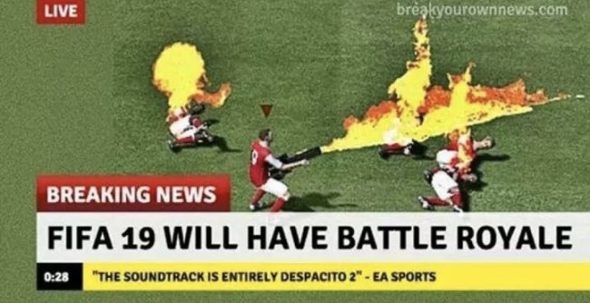 funny gaming memes - fifa 19 battle royale - Live breakyourownnews.com Breaking News Fifa 19 Will Have Battle Royale