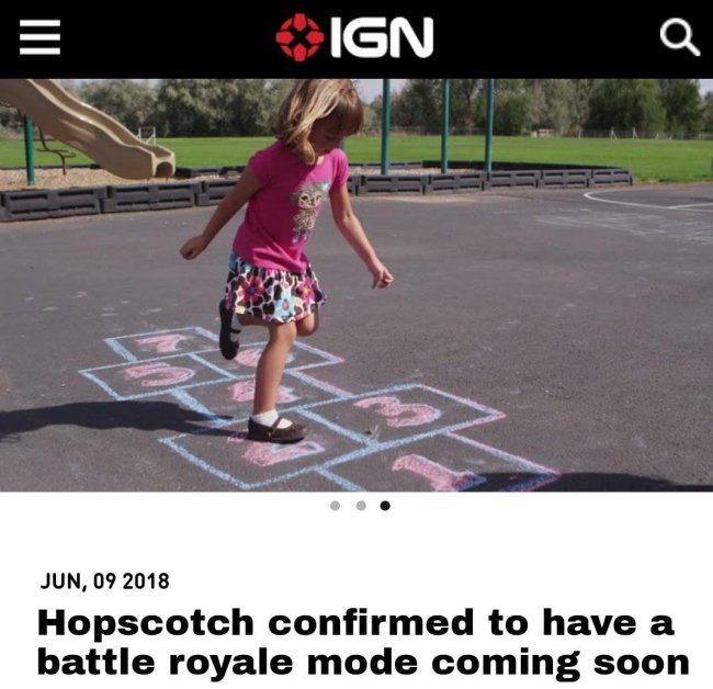 funny gaming memes - hopscotch meme - Ign Jun, 09 2018 Hopscotch confirmed to have a battle royale mode coming soon