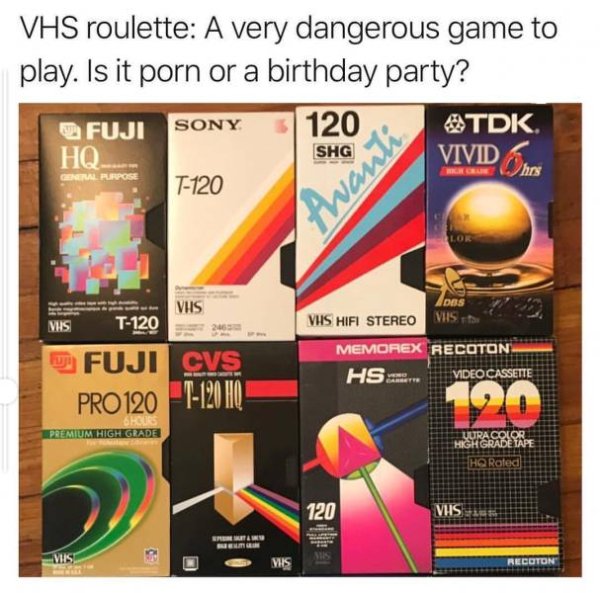 vhs roulette - Vhs roulette A very dangerous game to play. Is it porn or a birthday party? Fuji Sony 120 Atdk. Hq. Vivid T120 Shg Emmal Purpose twenti Viis m m Must120 o Viis Ades Vhs Hifi Stereo Memorex Recoton Hss V Ideo Cassette Fuji Cvs Pro 120 T120 H