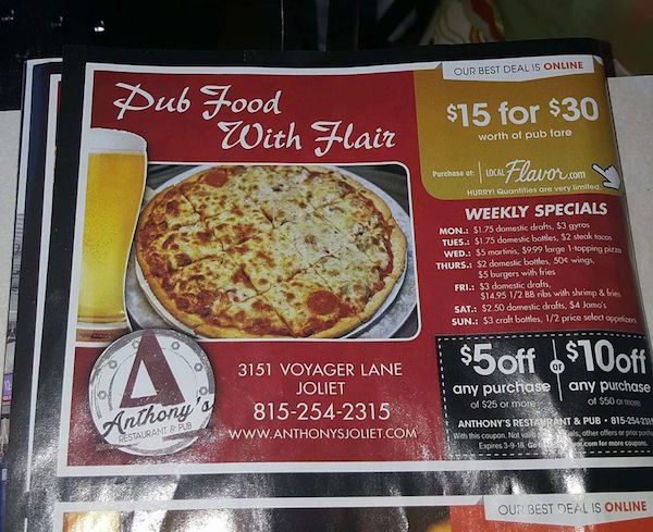 pizza - Our Best Dealis Online Pub Food With Flair $75 for $30 worth of pub lare Purchase et corn Flavor.com Hurryi Quantities are very limite Weekly Specials Mon. $1.75 domestic drafts, $3 gyros Tues. $175 dometic bottles. $2 steck bocor Wed.. $5 mortis,