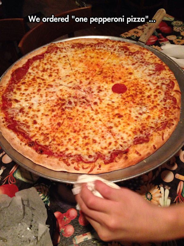 one pepperoni pizza - We ordered "one pepperoni pizza"...
