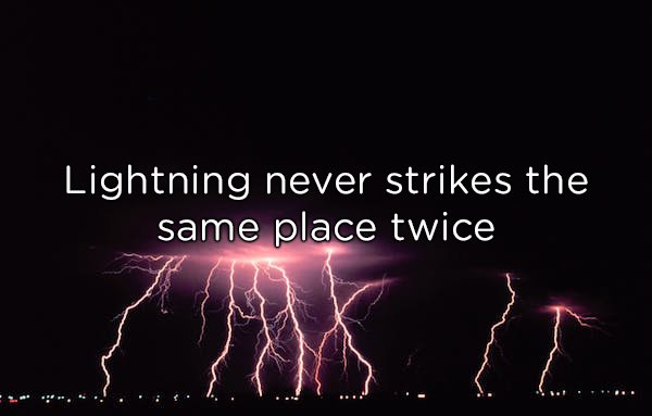 Contrary to what you’ve probably been told most of your life, lightning can strike the same place more than once. In fact, lightning striking the same place more than twice isn’t even all that rare.