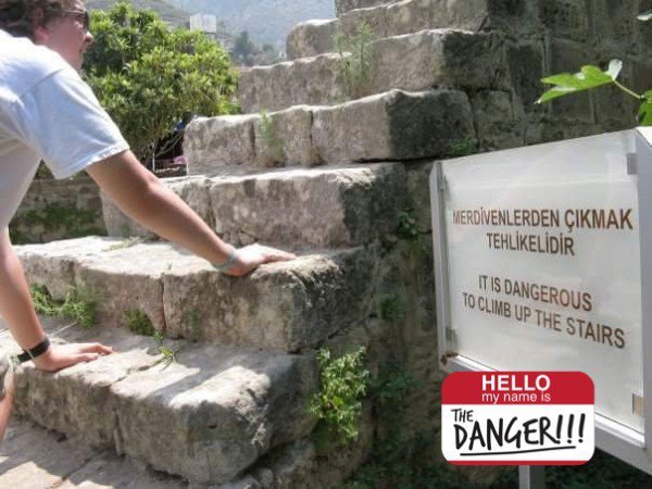 don't care tree - Merdvenlerden Ikmak Tehlkeldr Tis Dangerous To Climb Up The Stairs Hello my name is Danger!!!