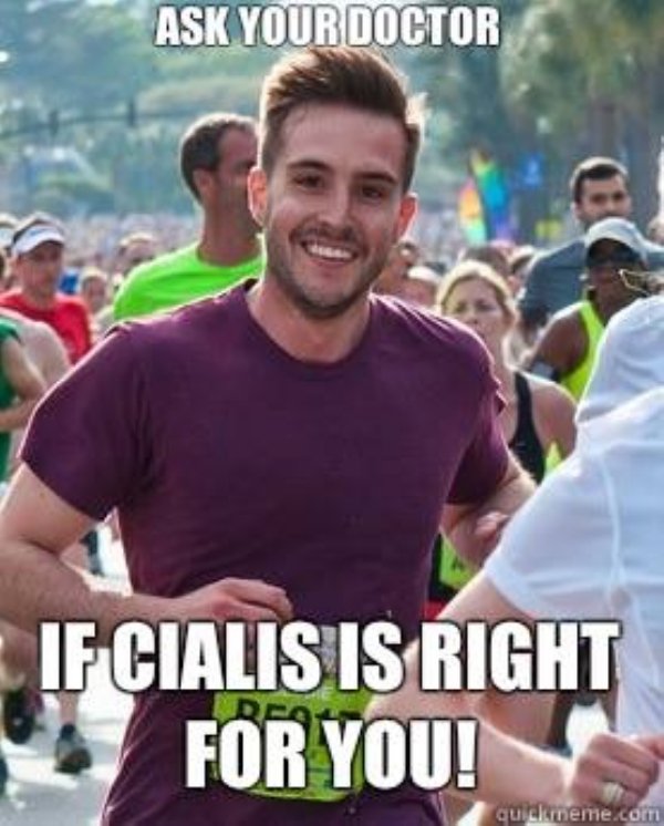 ridiculously photogenic guy meme - Ask Your Doctor If Cialis Is Right For You! quickreme.com