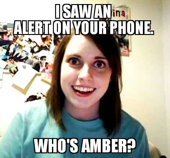 meme - my girlfriend thinks i m doing - ISAWANina Alerton Your Phone Who'S Amber?