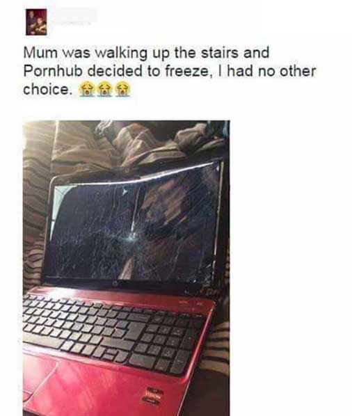 pornhub laptop - Mum was walking up the stairs and Pornhub decided to freeze, I had no other choice.