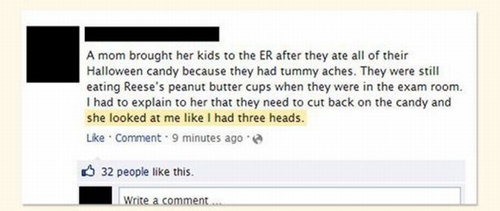 document - A mom brought her kids to the Er after they are all of their Halloween candy because they had tummy aches. They were still eating Reese's peanut butter cups when they were in the exam room I had to explain to her that they need to cut back on t