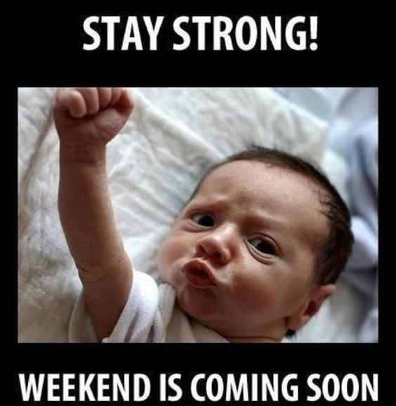 Friday meme with motivational baby telling you to hold on