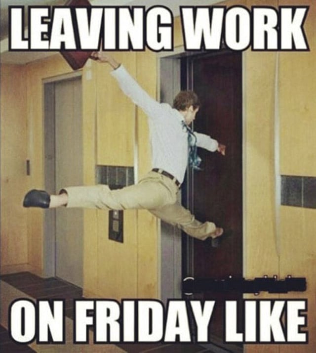 Friday meme about leaving work for the weekend with pic of man in business suit dancing out of the door