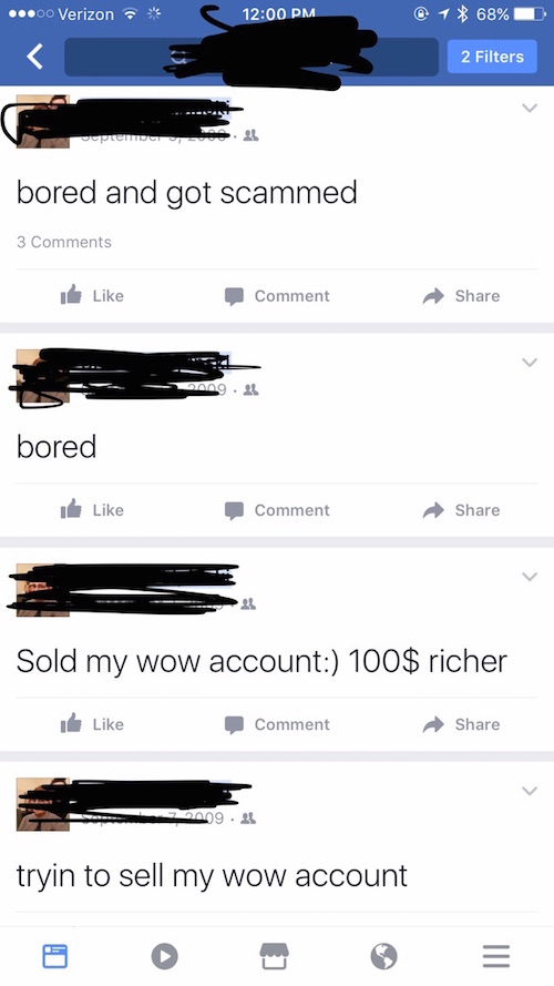 screenshot - ...00 Verizon 1 68% 2 Filters pom2 bored and got scammed 3 ile Comment bored I Comment Sold my wow account 100$ richer ile Comment 09.41 tryin to sell my wow account