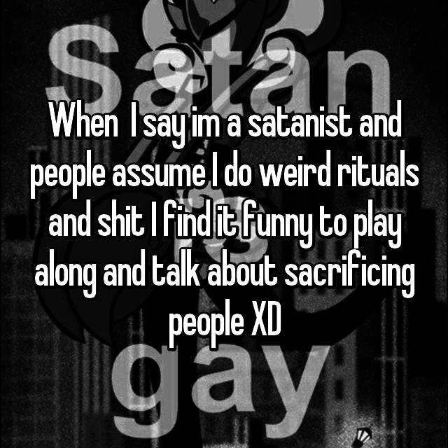 monochrome photography - When I say im a satanist and people assume I do weird rituals and shit Ifindit funny to play along and talk about sacrificing people Xd gay