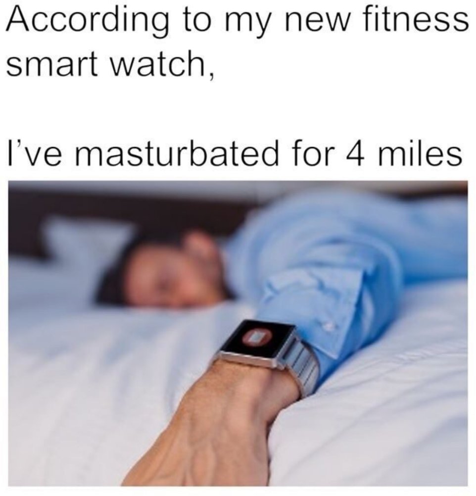 sleep wearables - According to my new fitness smart watch, I've masturbated for 4 miles