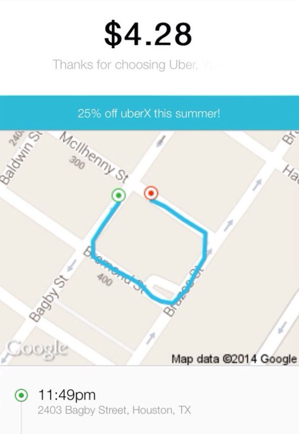 “After a night of fairly heavy drinking, I woke up to find I took a very unnecessary cab ride… Thank you, Uber for rubbing it in my face with the detailed map…”
