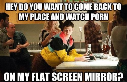 Thanksgiving porn meme - you want to watch porn on my flat screen mirror - Hey Do You Want To Come Back To My Place And Watch Porn On My Flat Screen Mirror?
