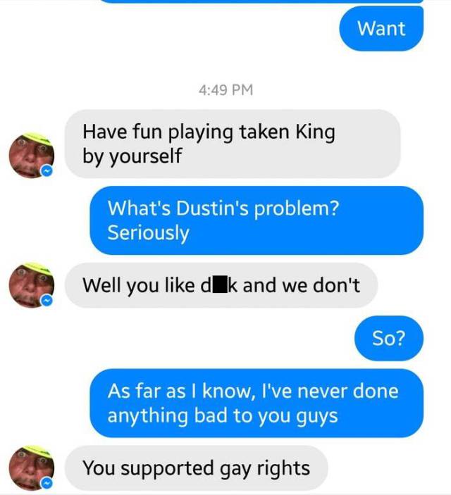 bisexual reddit - Want Have fun playing taken King by yourself What's Dustin's problem? Seriously Well you dlk and we don't So? As far as I know, I've never done anything bad to you guys You supported gay rights