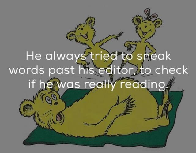 cartoon - He always tried to sneak words past his editor, to check if he was really reading
