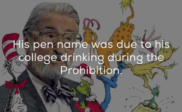 dr seuss illustrator - His pen name was due to his college drinking during the Prohibition.