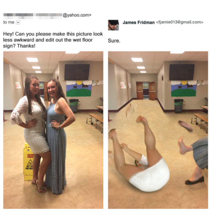 wet floor sign meme - .com> to me James Fridman jamie013.com> Hey! Can you please make this picture look less awkward and edit out the wet floor sign? Thanks! Sure.