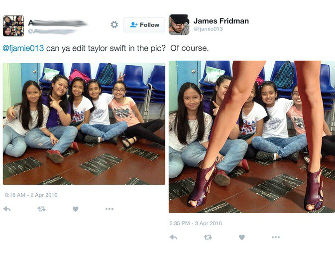 funny photoshop help - James Fridman efjamie013 2018! can ya edit taylor swift in the pic? Of course.