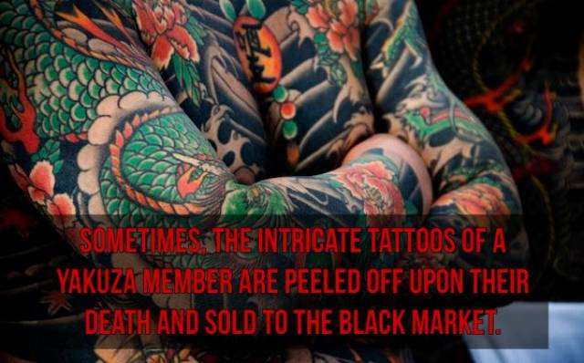 Sometimes The Intricate Tattoos Of A Yakuzamember Are Peeled Off Upon Their Death And Sold To The Black Market.