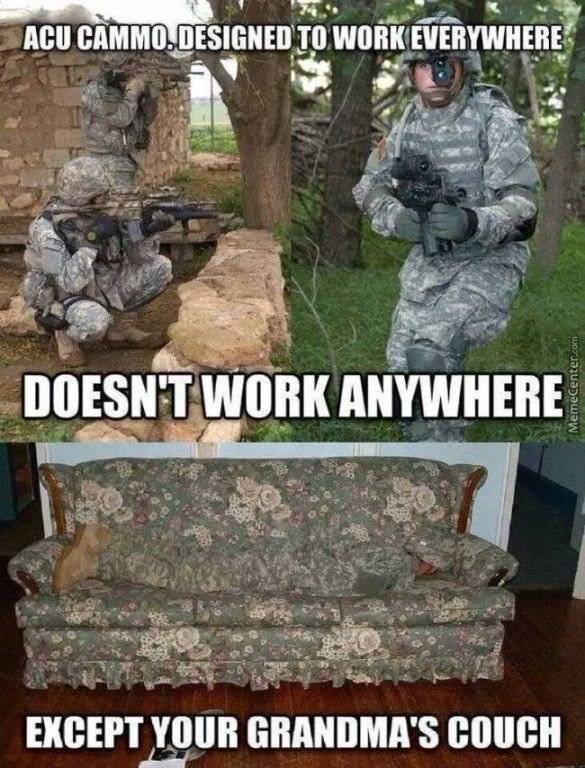 funny military memes - Acu Cammo Designed To Work Everywhere Doesn'T Work Anywhere MemeCenter.com Except Your Grandma'S Couch