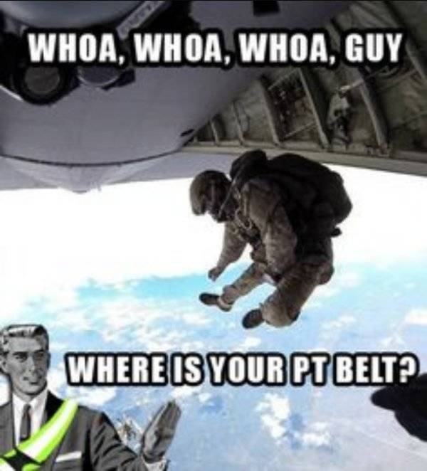 pt belt memes - Whoa, Whoa, Whoa, Guy Where Is Your Pt Belt?