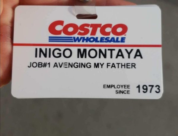 costco wholesale - Costco Ewholesale Inigo Montaya Job Avenging My Father Employee Since 1973
