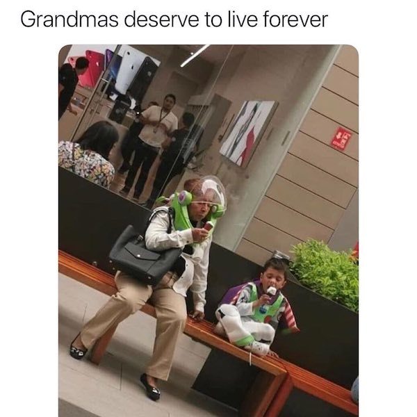 grandma's should live forever - Grandmas deserve to live forever