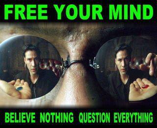 Believe nothing and question everything.