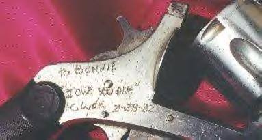 Bonnies .38 revolver, a gift from Clyde. Engraved To Bonnie. I owe you one. Clyde 2-28-32.