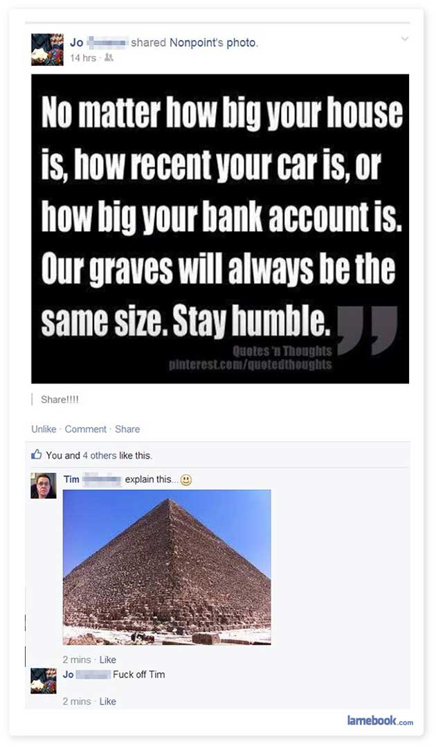 screenshot - d Nonpoint's photo. Jo 14 hrs No matter how big your house is, how recent your car is, or how big your bank account is. Our graves will always be the same size. Stay humble. Quotes 'n Thoughts pinterest.comquoted thoughts !!!! Un Comment You 
