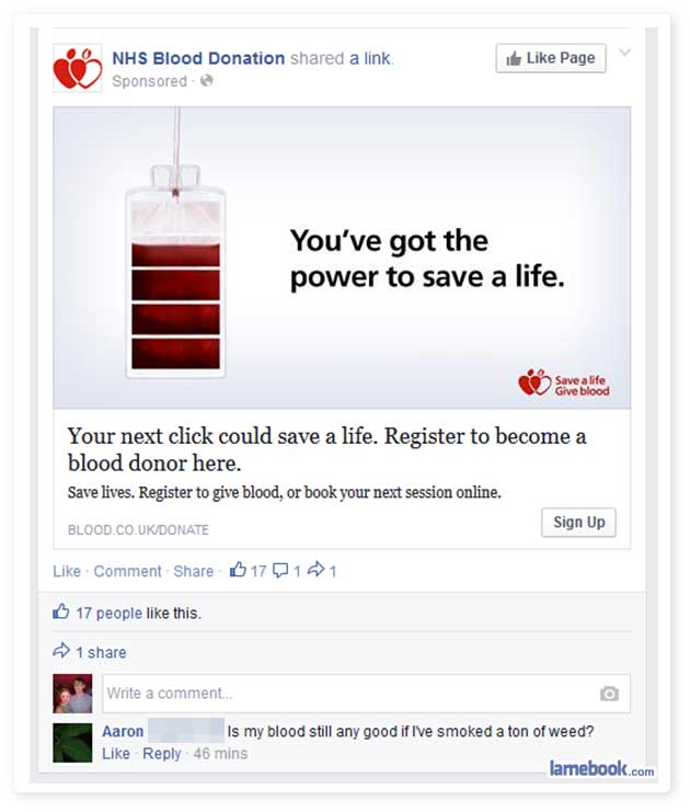 web page - Page Nhs Blood Donation d a link Sponsored You've got the power to save a life. Save a life Give blood Your next click could save a life. Register to become a blood donor here. Save lives. Register to give blood, or book your next session onlin