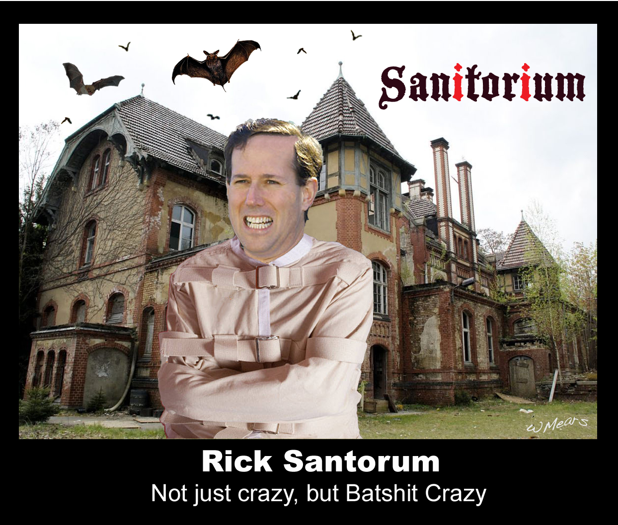 Eyes on Santorum - Not just crazy, but batshit crazy.