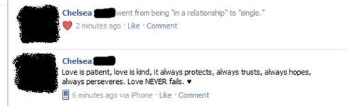 Chelsea went from being in a relationship to "single." 2 minutes ago Comment Chelsea Love is patient, love is kind, it always protects, always trusts, always hopes, always perseveres. Love Never fails. 96 minutes ago via Phone Comment